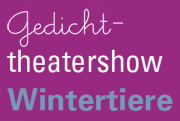 Gedichttheatershow Wintertiere